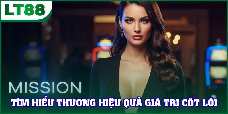 Tìm hiểu thương hiệu quả giá trị cốt lõi