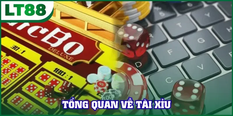 Tổng quan về tài xỉu